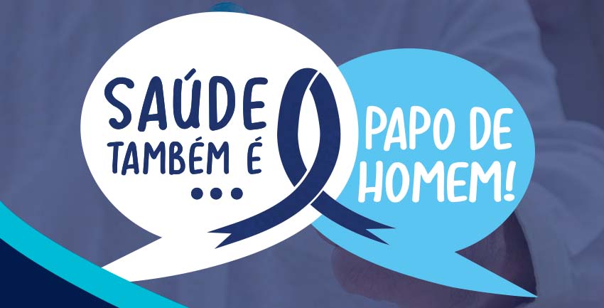 Saúde também é… papo de homem!